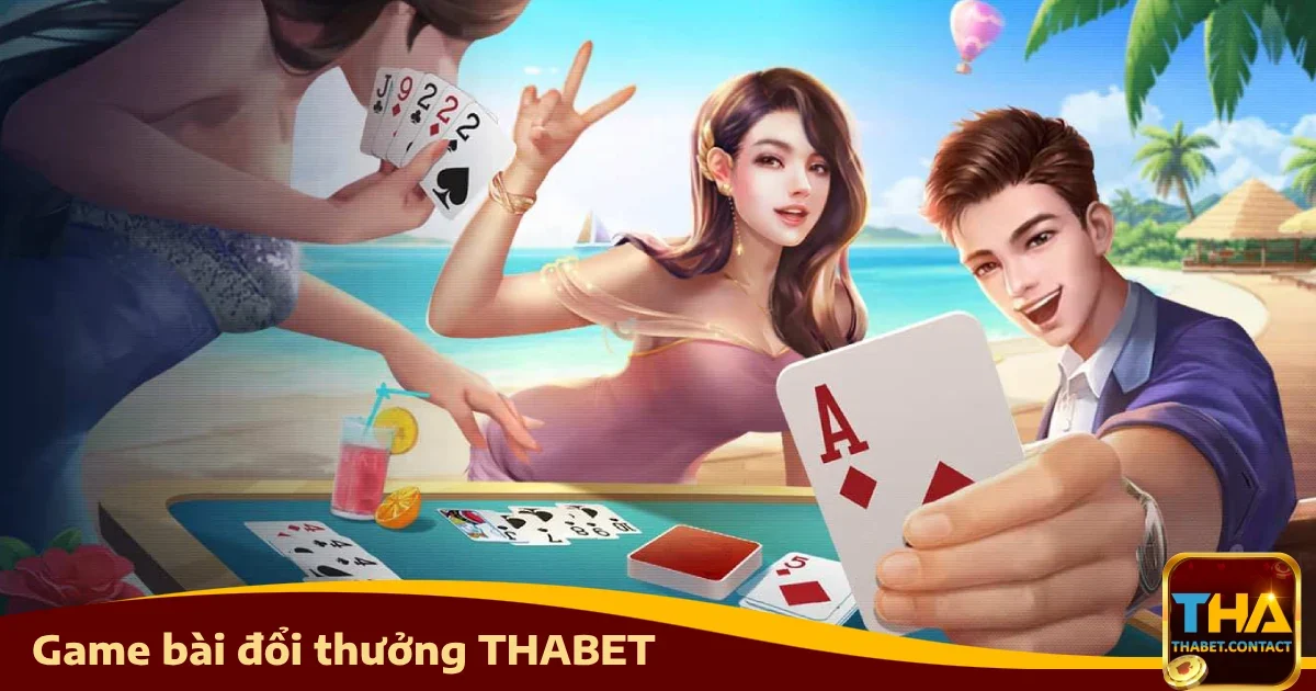 Game bài THABET 2 Điều gì làm Game bài Thabet nổi bật?