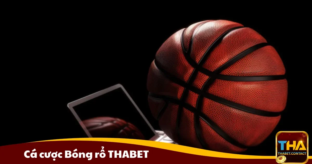 Cá cược bóng rổ tại THABET có gì đặc biệt?