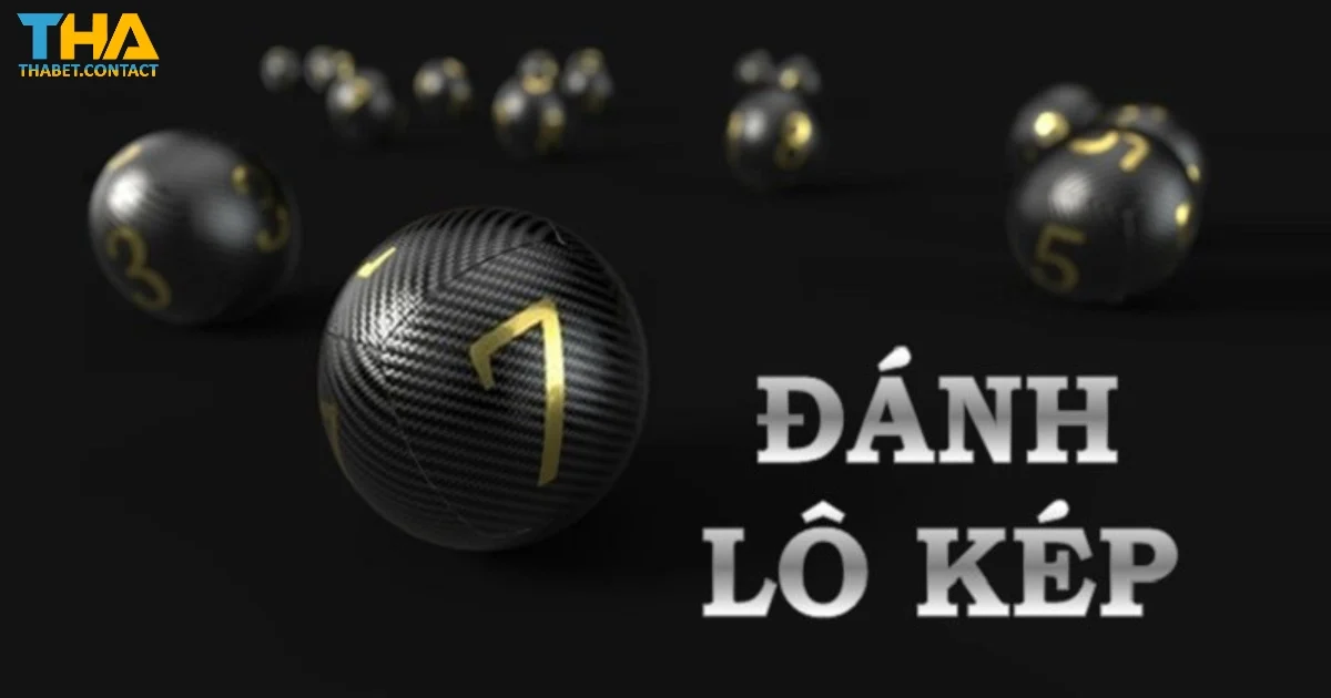 Lô Kép THABET: Hướng Dẫn Dự Đoán Và Đặt Cược Chính Xác 2 Lô kép THABET là gì? Phân biệt các dạng lô kép