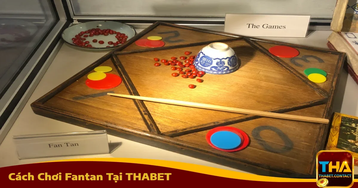 Cách Chơi Fantan Tại THABET Chi Tiết Nhất Dành Cho Tân Thủ