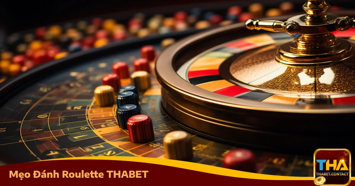 Mẹo Đánh Roulette THABET Cho Người Thích Cược Ít, Ăn Chắc
